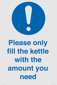 Please only fill the kettle with the amount you need